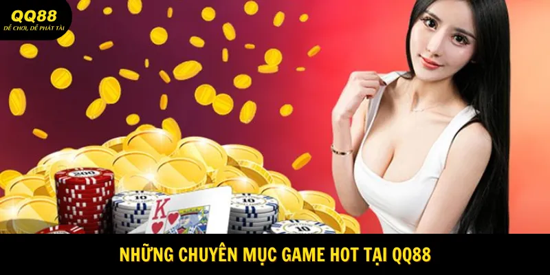 Những sảnh game hot đáng thử nhất tại QQ88 