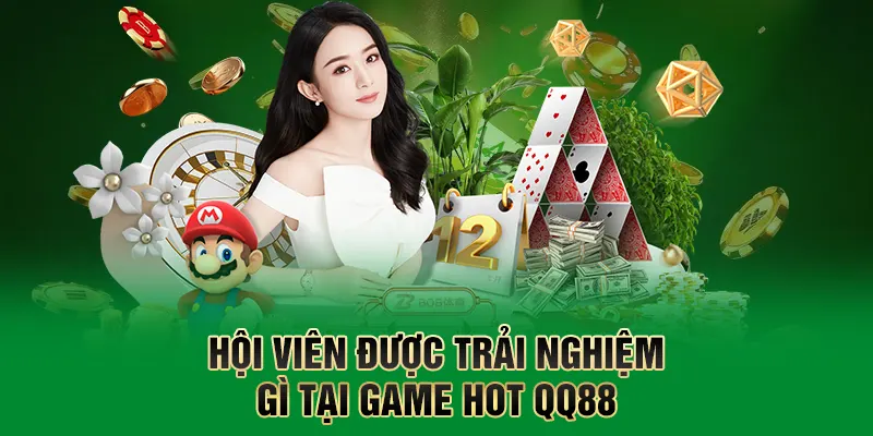 Hội viên được trải nghiệm gì tại game hot QQ88