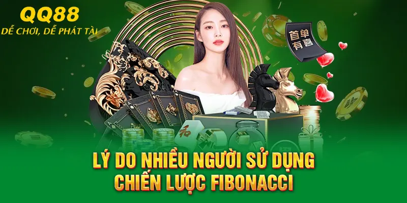 Fibonacci QQ88 – Chiến Thuật Cược An Toàn Khi Chơi Casino 2 Lý do nhiều người sử dụng chiến lược Fibonacci