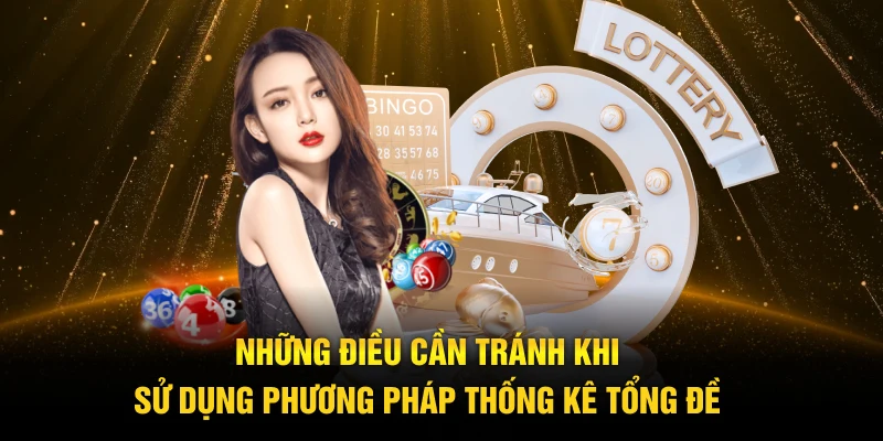  Những điều cần tránh khi sử dụng phương pháp thống kê tổng đề